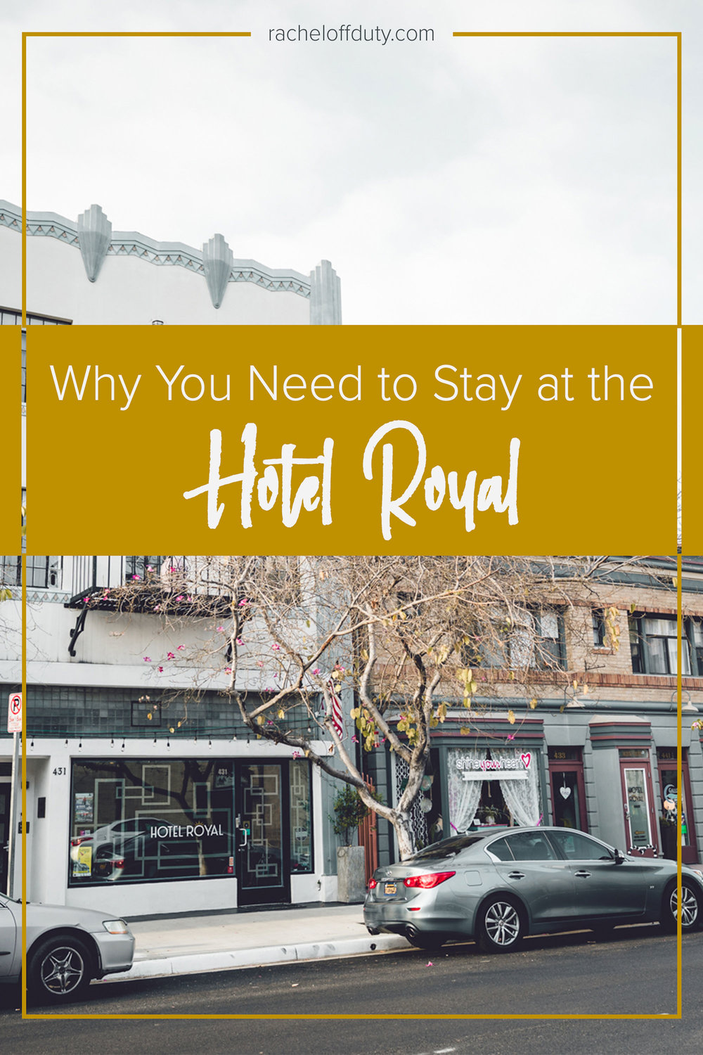 Rachel Off Duty: Where to Stay in Long Beach - The Hotel Royal Review