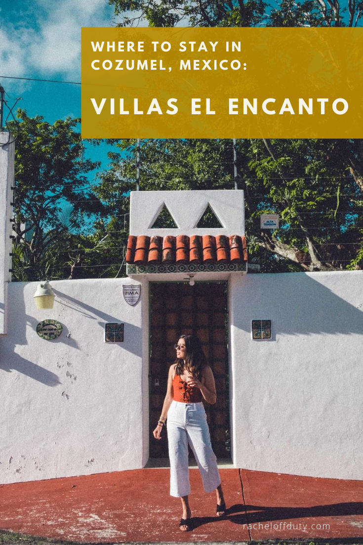 Rachel Off Duty: Where to Stay in Cozumel, Mexico: Villas El Encanto