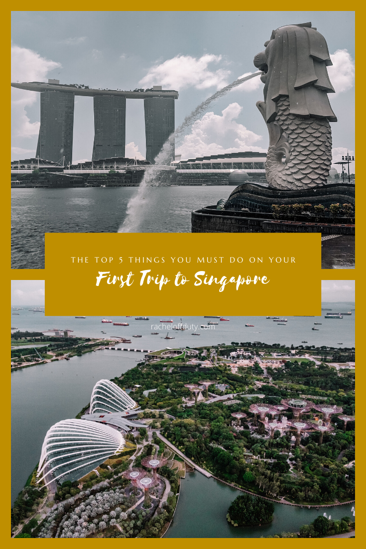 Rachel Off Duty: The Top 5 Things To Do On Your First Trip to Singapore