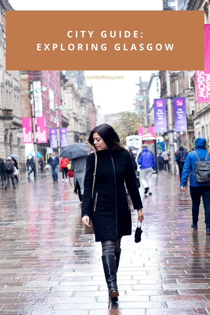 Rachel Off Duty: City Guide: Off Duty in Glasgow
