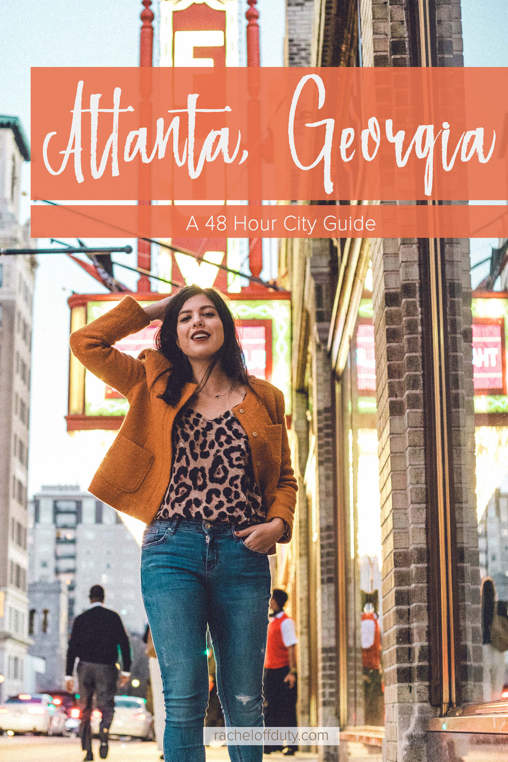 Rachel Off Duty: How to Spend 48 Hours in Atlanta, Georgia