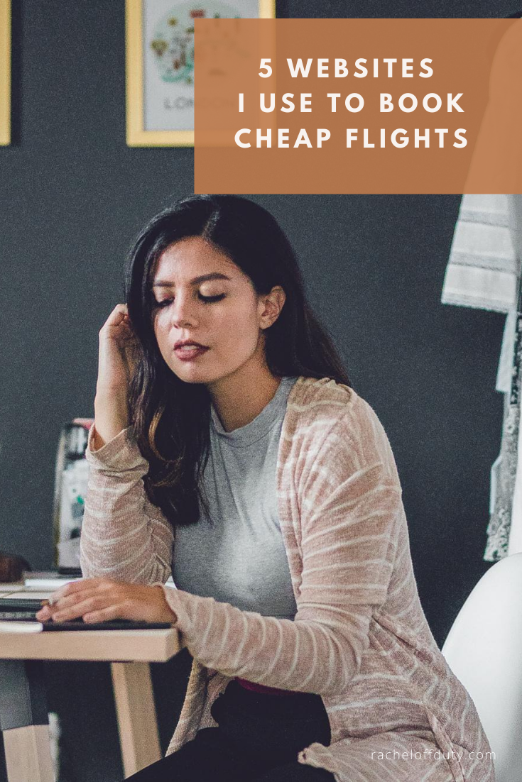 Rachel Off Duty: 5 Websites to Book Cheap Flights