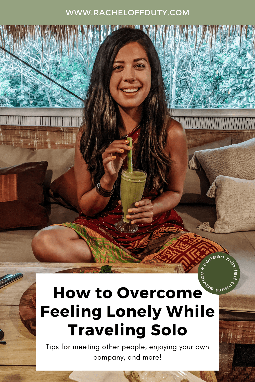 Rachel Off Duty: How to Overcome Feeling Lonely While Traveling Solo
