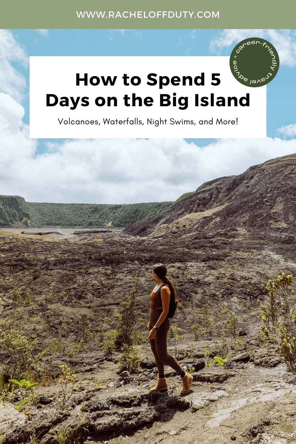 Rachel Off Duty: 5 Day Big Island Itinerary